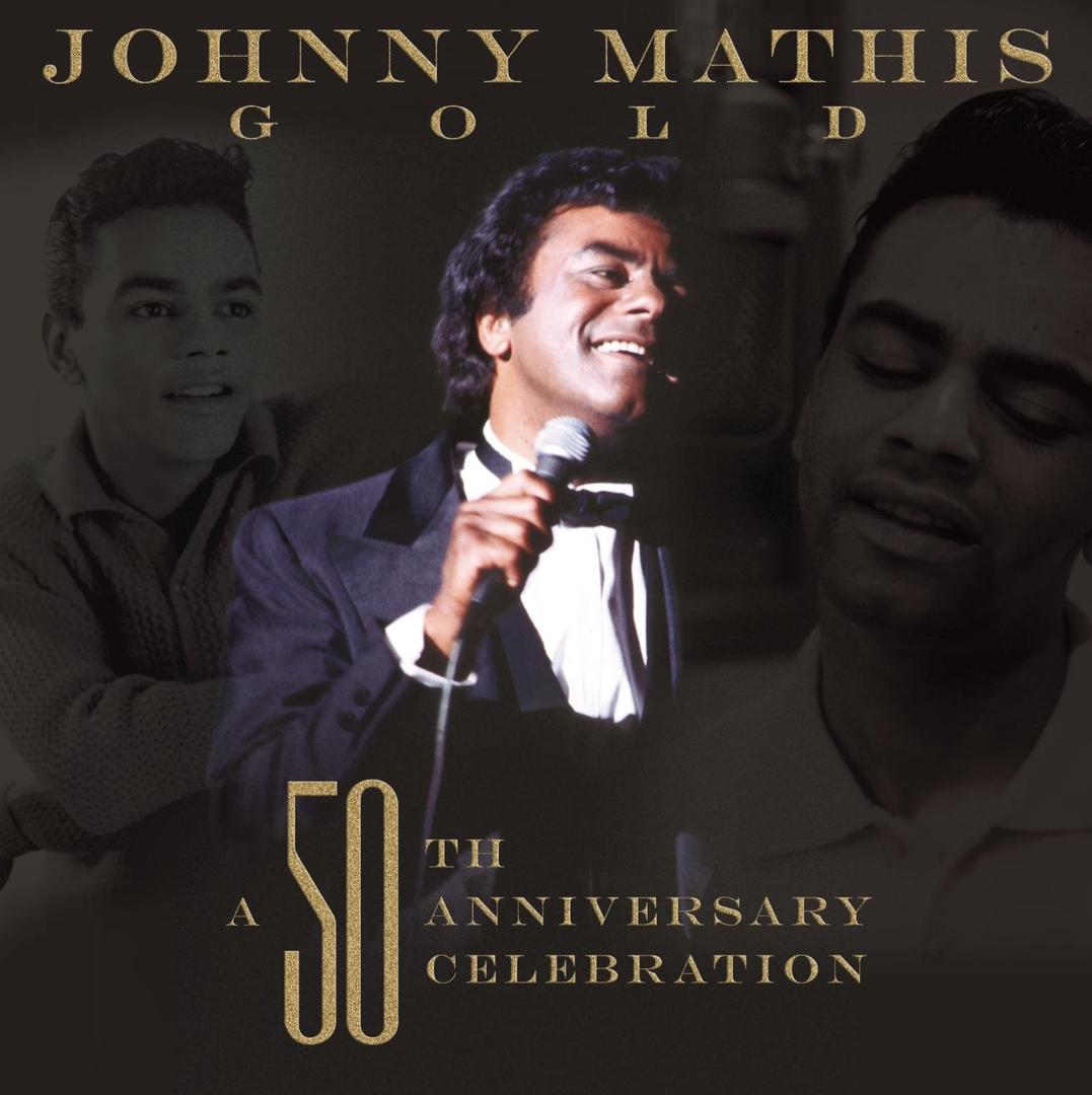 Johnny Mathis : Gold • 50th Anniversary Celebration CD 2006