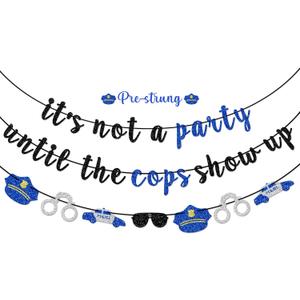 Pre-strung It's Not a Party Until the Cops Show up Banner