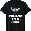 Pretend I'm A Viking Costume Funny Halloween Party T-Shirt (Large)
