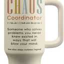 Gifts For Women - Chaos Coordinator Birthday Christmas Mother Day Gift for Mom Sister Best Friend Boss Coworker Manager Teacher Assistant - Funny Gift 40oz Tumbler With Handle & Straw Lid (Cream)