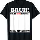 Bruh It's My 10th Birthday Sign My Shirt 10 Years Old T-Shirt, S