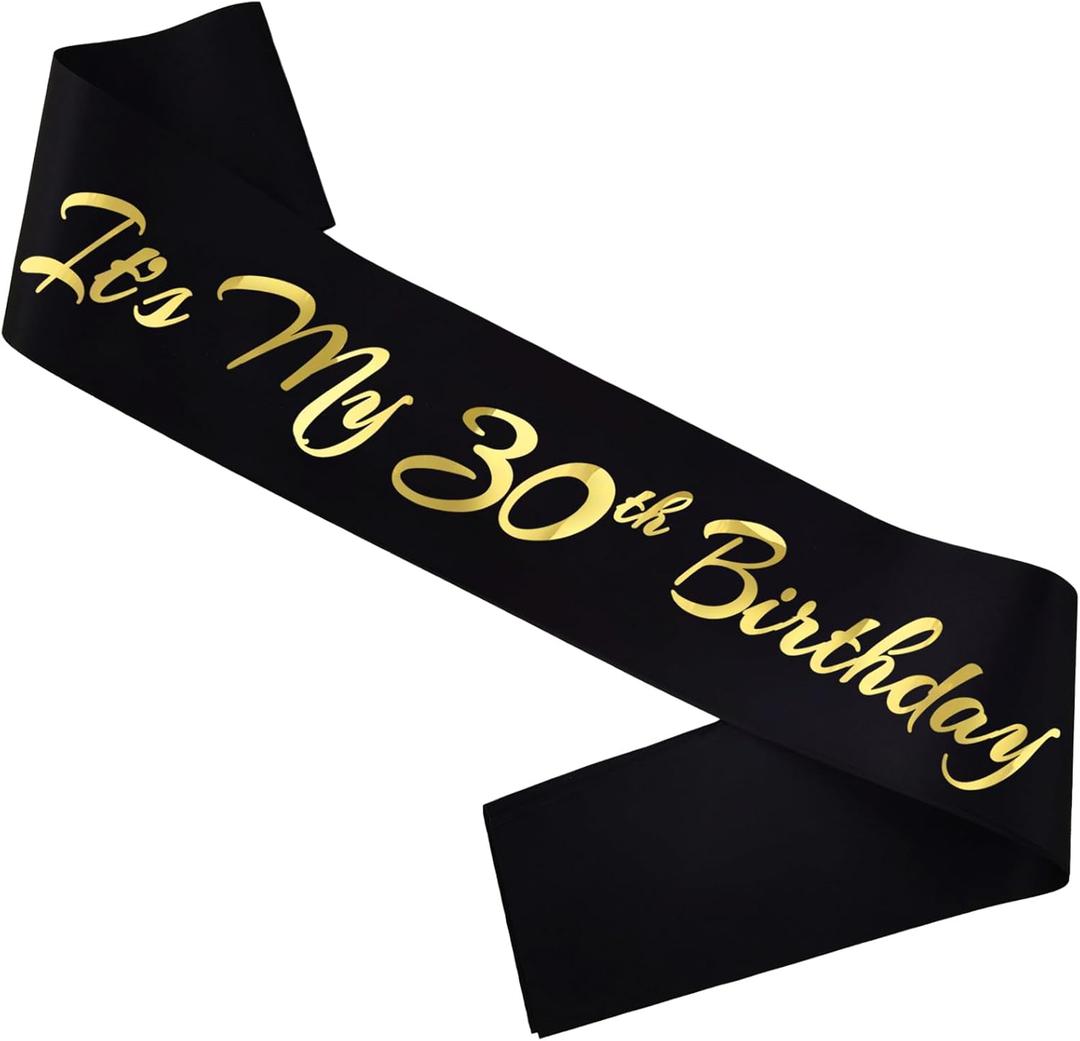 It's My 30th Birthday Sash, Black Gold Birthday Sash for 30th Bday Party Supplies, Gifts for Women or Men Bday Party Favors