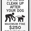 SmartSign "It’s The Law Clean Up After Your Dog, Maximum Fine $250" Sign | 18" x 24" 3M Engineer Grade Reflective Aluminum