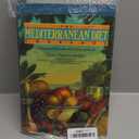 The Mediterranean Diet Cookbook: A Delicious Alternative for Lifelong Health