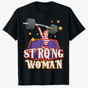 Strong Woman Costume Circus Staff Carnival Lovers Men Women T-Shirt