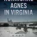 Hurricane Agnes in Virginia (Disaster)