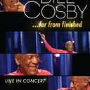 Bill Cosby... Far From Finished