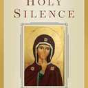 Holy Silence: A Practical Guide to Recollection in God, Paperback