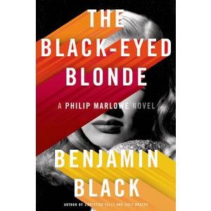 The Black-Eyed Blonde: A Philip Marlowe Novel (Philip Marlowe Series)