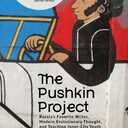 The Pushkin Project: Russia's Favorite Writer, Modern Evolutionary Thought, and Teaching Inner-City Youth (Evolution, Cognition, and the Arts), Paperback