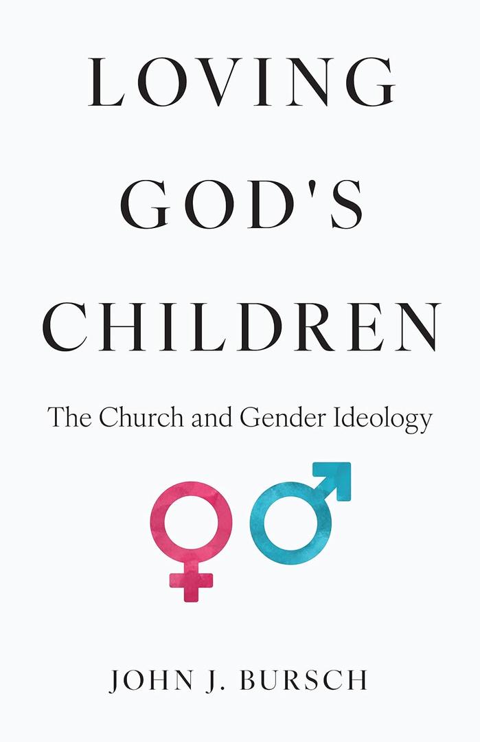 Loving God's Children: The Church and Gender Ideology