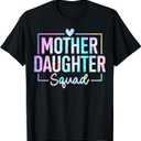 Mother Daughter Squad Matching Mom Mother Daughter Mommy T-Shirt, Small