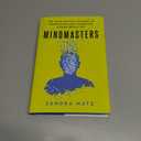 Mindmasters: The Data-Driven Science of Predicting and Changing Human Behavior