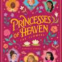 Princesses of Heaven: The Flowers by Fabiola Garza (Illustrator)