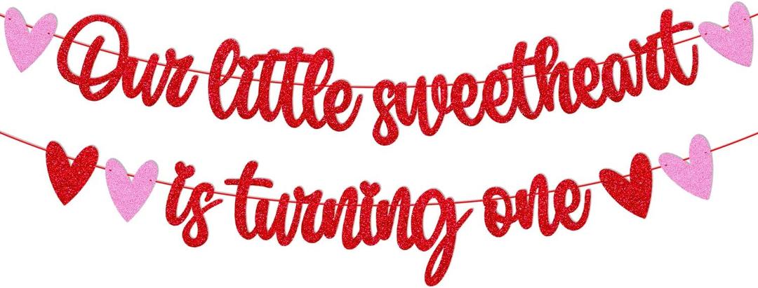 Valentine's 1st Birthday Banner Our Little Sweetheart is Turning One Heart Love Romantic Decorations for 1st One Year Old Kids Boy Girl Happy Bday Party Supplies