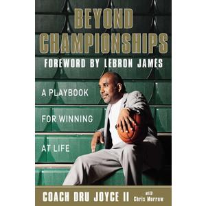 Beyond Championships: A Playbook for Winning at Life Paperback