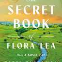 The Secret Book of Flora Lea: A Novel