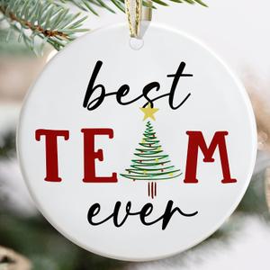 3 x Best Team Ever Ornament - Coworker & Employee Christmas Ornaments - Company Gifts
