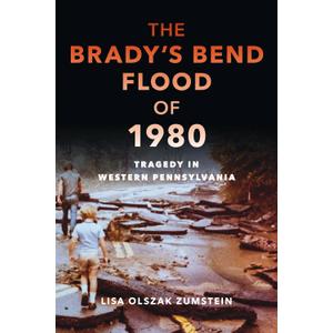 The Brady's Bend Flood of 1980: Tragedy in Western Pennsylvania (Disaster)