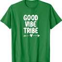 Inspirational, Good Vibe Tribe T-shirt. Motivational Tees T-Shirt Medium