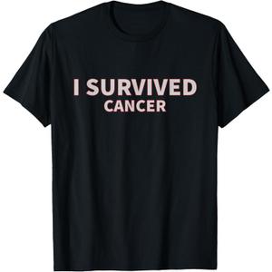 I Survived Cancer T-Shirt for cancer survivors T-Shirt