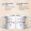 Sympathy Gifts for Loss of Loved One No Words Just Hugs 15oz Ceramic Coffee Mug Grief Support, Condolence, Memorial or Bereavement Gifts for Women, Friends