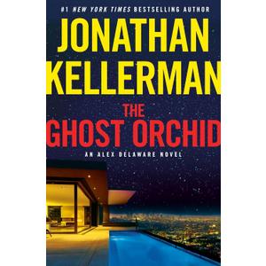 The Ghost Orchid: An Alex Delaware Novel