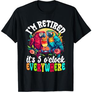 I'm Retired - It's 5 o'clock Everywhere - 5 Oclock Somewhere T-Shirt, Medium