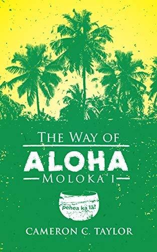 The Way of Aloha - Moloka'i
