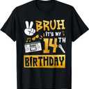 Bruh Its My 14th Birthday 14 Year Old Bday Theme Hip Hop T-Shirt, Size L