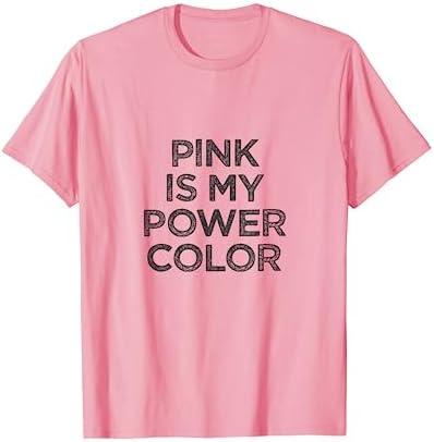 Pink Is My Power Color Fun Graphic T-Shirt, M