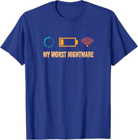 My Worst Nightmare Funny gifts for Gamers T-Shirt (Small, Blue)