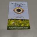 The Three Faces of Nellie: The Real Story Behind Laura Ingalls Wilder's "Nellie Oleson"