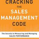 JORDAN
Cracking the Sales Management Code: The Secrets to Measuring and Managing Sales Performance