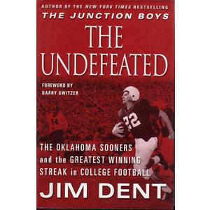 The Undefeated: The Oklahoma Sooners and the Greatest Winning Streak in College Football