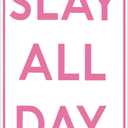 Smilelife Girls Gifts Funny Slay All Day Tin Sign for Aesthetic Room Bedroom Downtown Girl Room Dorm Wall Decor 8 X 12 Inch (3110)