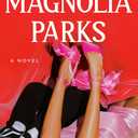 Magnolia Parks (The Magnolia Parks Universe), Paperback