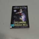 Spelunking Through Hell: A Visitor's Guide to the Underworld (InCryptid)