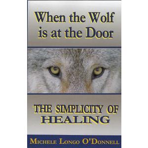 When the Wolf is at the Door: The Simplicity of Healing
