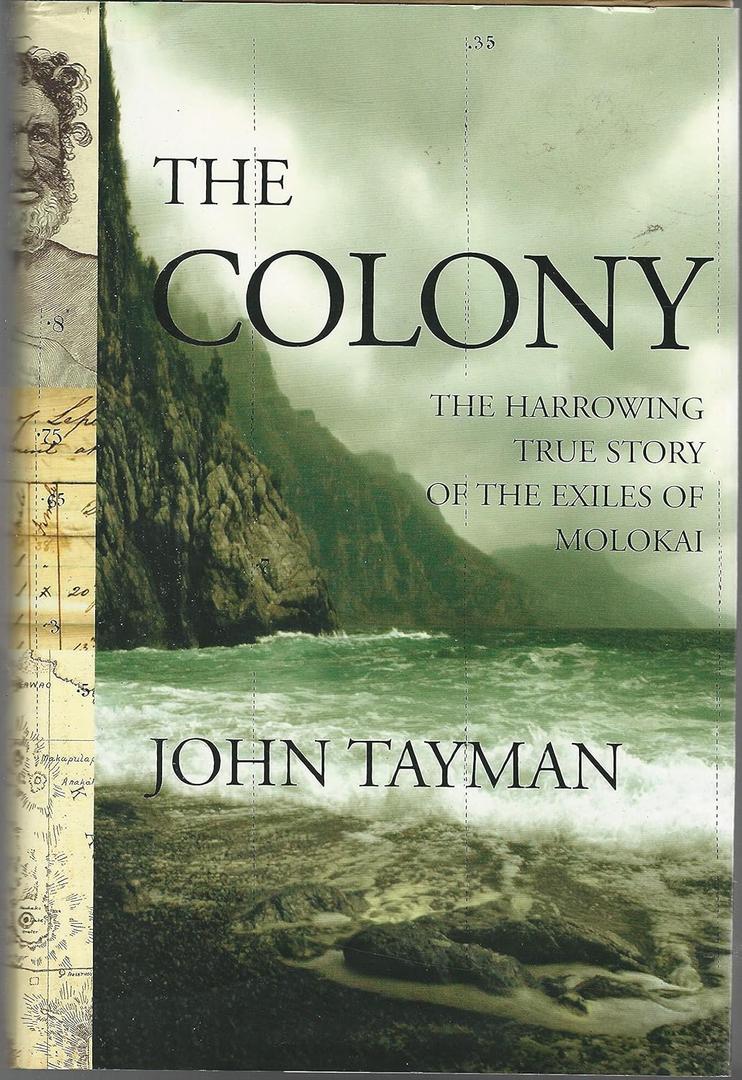 The Colony: The Harrowing True Story of the Exiles of Molokai