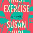 [Susan Choi] Trust Exercise: A Novel