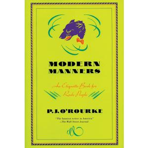 Modern Manners: An Etiquette Book for Rude People