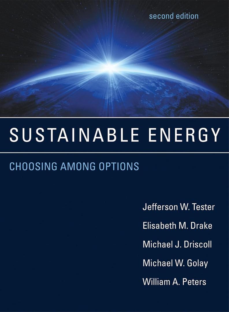 Sustainable Energy, second edition: Choosing Among Options (Mit Press)