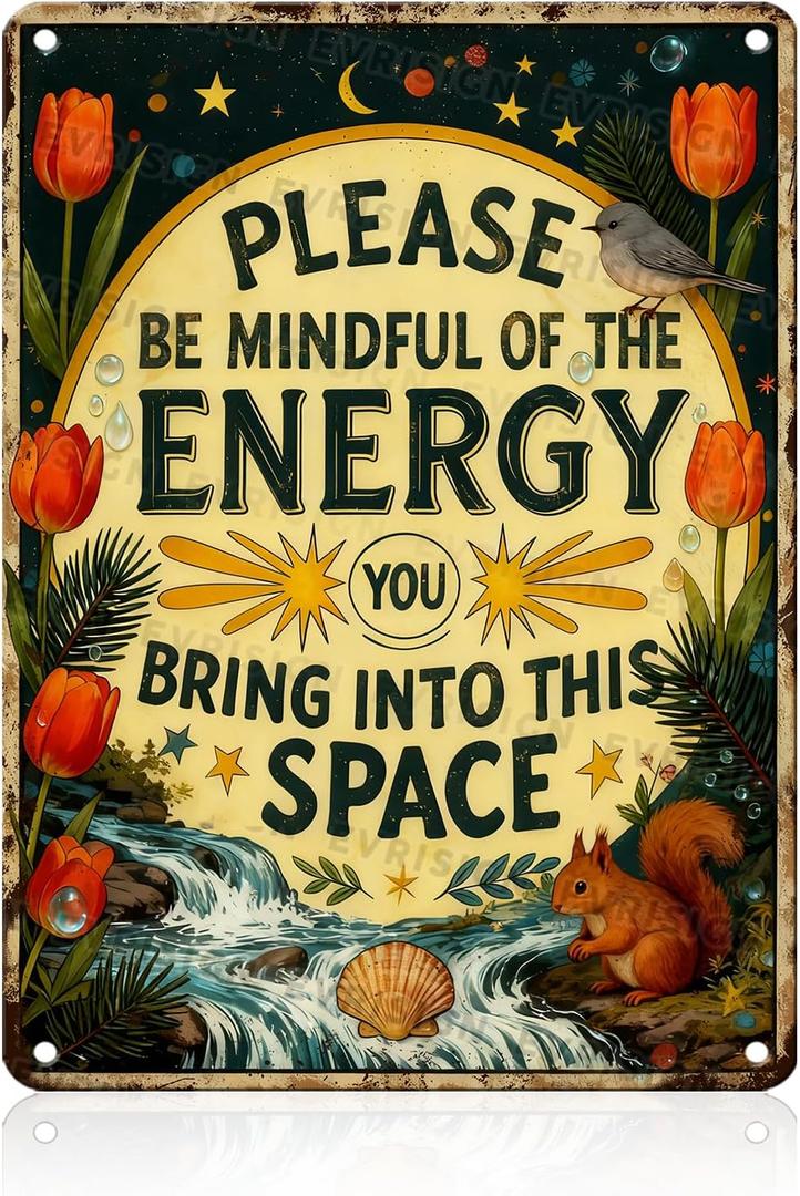 Please Be Mindful of the Energy You Bring Retro Tin Sign Spiritual Decor For Spiritual Decor Lovers Yoga Meditation Enthusiasts Home Yoga Room Metal Wall Art 12x16inch