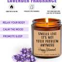DiandDesignGift Smells Like It's Not Your Problem Anymore Candle - Happy Retirement - Lavender Scented Soy Wax Candle