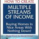How to Create Multiple Streams of Income Buying Homes in Nice Areas With Nothing Down