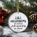Neighbors Christmas Ornament 2025 New Home Keepsake Gift Housewarming Present Neighborhood Welcome Ceramic Tree Decor (V26)