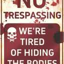 4 x Halloween Decorations Metal Signs, 7.8 x 11.8 Retro Chic Funny Halloween Decor Signs for Outdoor Yard or Indoor, No Trespassing We're Tired of Hiding The Bodies