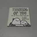 Thinking of You (but not like in a weird creepy way): A Comic Collection