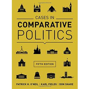 Cases in Comparative Politics (Fifth Edition) Cases in Comparative Politics (Fifth Edition)